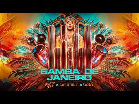 Bellini — Plastik Funk x Rave Republic x Bellini - Samba De Janeiro