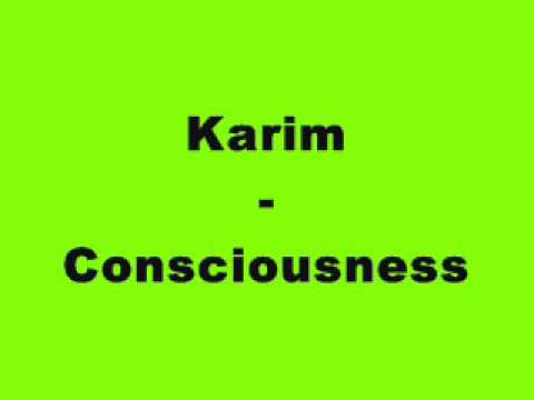 Karim — Karim - Consciousness
