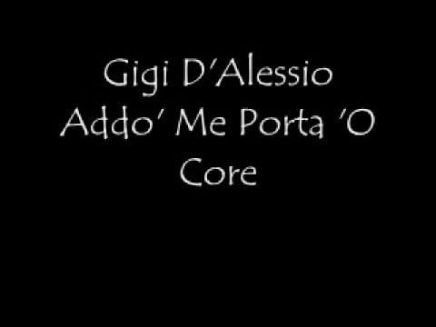 Gigi D'Alessio — Gigi D'Alessio Addo' Me Porta 'O Core