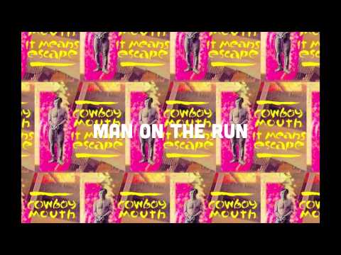 Cowboy Mouth — Cowboy Mouth | It Means Escape | 2. Man On the Run