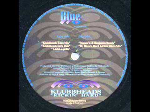 Klubbheads — Klubbheads   Kickin Hard Marco V & Benjamin Remix