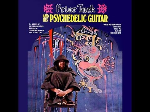 Friar Tuck — Friar Tuck And His Psychedelic Guitar 1967 (vinyl record)