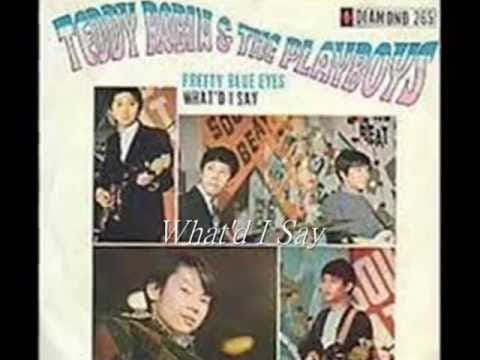 Teddy Robin & The Playboys — What'd I Say, Teddy Robin & The Playboys