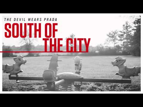 The Devil Wears Prada — South Of The City