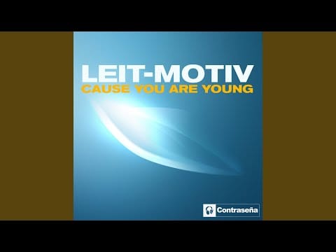 Leit-Motiv — Cause You Are Young (Instinctive Mix)