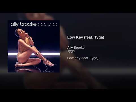 Ally Brooke — Ally Brooke, Tyga - Low Key (Audio)