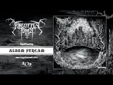 Forgotten Tomb — FORGOTTEN TOMB - Nightfloating (Official Album Stream)