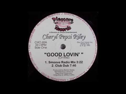 Cheryl Pepsii Riley — Cheryl Pepsi Riley - Good Lovin' (Smoove Radio Mix)