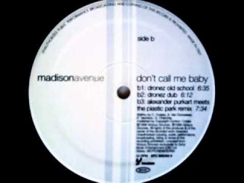 Madison Avenue — Madison Avenue - Don't Call Me Baby [The Dronez Old School]