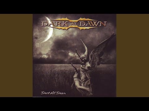 Dark At Dawn — The Ones with Fiery Eyes