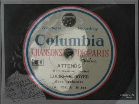 Lucienne Boyer — Lucienne Boyer - ATTENDS