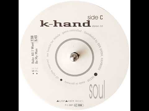 Kelli Hand — K-Hand - Baby All I Want