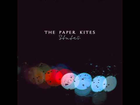 The Paper Kites — Gates - The Paper Kites