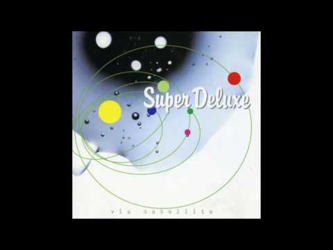 Super Deluxe — Super Deluxe - I Can See