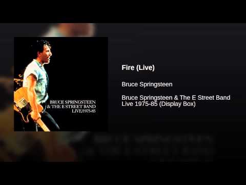 Bruce Springsteen & The E-Street Band — Fire (Live)