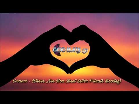 Imaani — Imaani - Where Are You (Best Seller Private Bootleg)