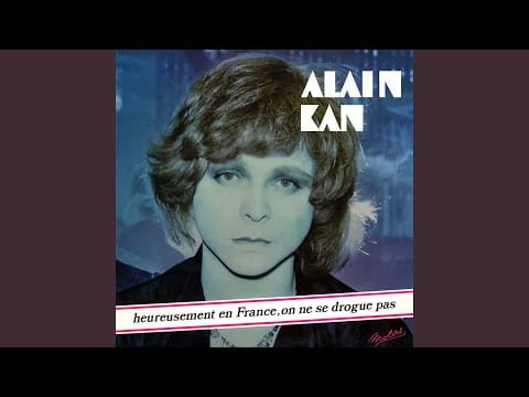 Alain Kan — Heureusement en France on ne se drogue pas