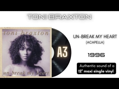 Toni Braxton — Toni Braxton - Un*-break My Heart (Acappella) [12'' maxi single]
