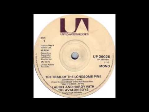 Laurel & Hardy — Laurel And Hardy With The Avalon Boys - The Trail Of The Lonesome Pine - 1975 - 45 RPM