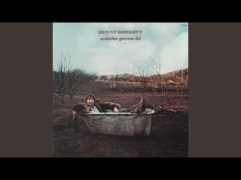 Denny Doherty — Hey Good Looking