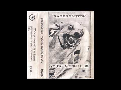 Nasenbluten — Nasenbluten ‎– You're Going To Die