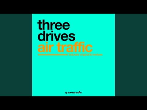 Three Drives — Air Traffic (Extended Vocal Version)