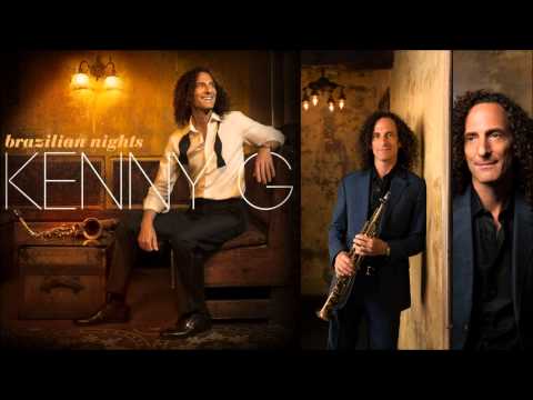 Kenny G (2) — Kenny G ♥ Brazilian Nights
