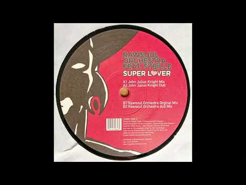 Rawsoul Orchestra — Rawsoul Orchestra feat. Sibylle - Super Lover (Rawsoul Orchestra Dub Mix)