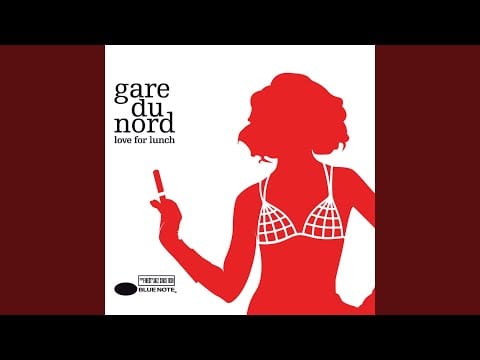 Gare Du Nord — Love For Lunch