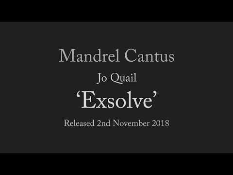 Jo Quail — Mandrel Cantus Excerpt