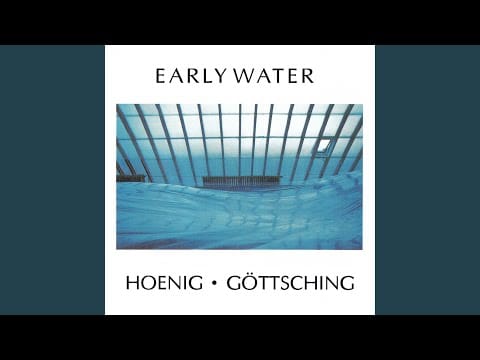 Manuel Göttsching — Early Water (Part 6)