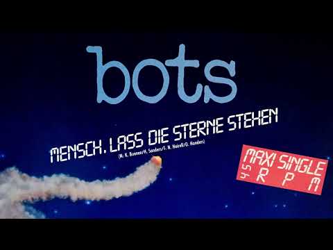 Bots — Bots - Mensch, Lass Die Sterne Stehen (12" Maxi Version) 1986