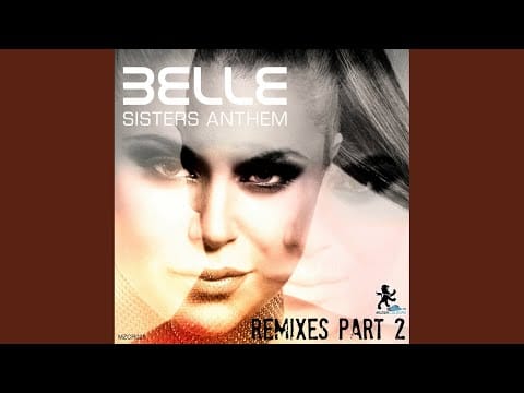 Belle (8) — Sisters Anthem (Noah & The Man Remix)