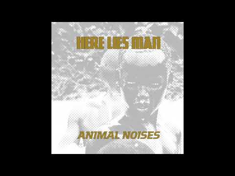 Here Lies Man — Here Lies Man - Animal Noises