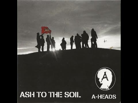 A-Heads — A-Heads (UK) – Ash To The Soil (LP, 2009) | VINYL RIP | HQ AUDIO | RE-ENGINEERED