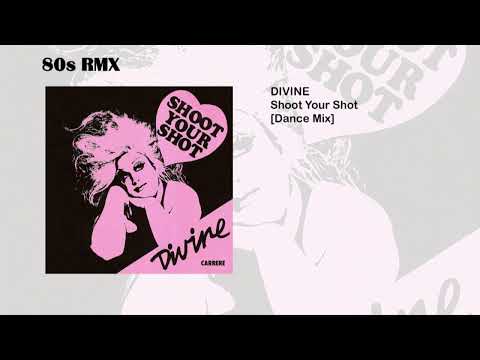 Divine — Divine - Shoot Your Shot [Dance Mix]
