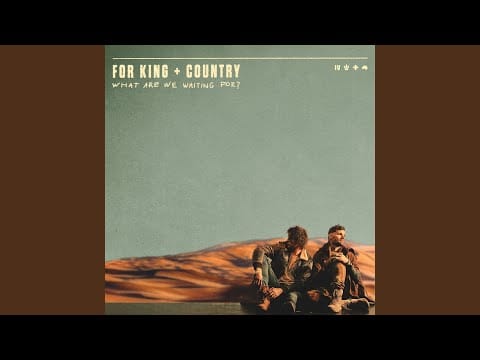 for KING & COUNTRY — Hold On Pain Ends