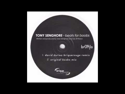 Tony Senghore — Tony Senghore - Beats For Boobs (Original Boobs Mix) [Brique Rouge, 2001]