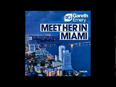 Gareth Emery — Gareth Emery - Meet Her In Miami (Original Mix)