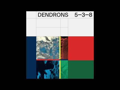Dendrons — Dendrons - Vain Repeating (Official Stream)