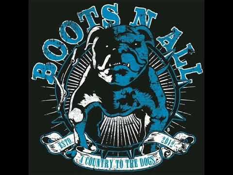 Boots N All — Boots N All -A Country To The Dogs(full ep/2019)