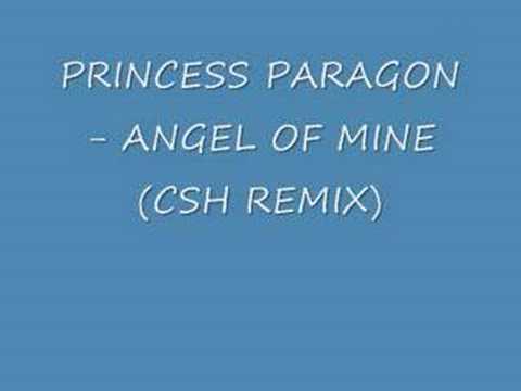 Princess Paragon — PRINCESS PARAGON - ANGEL OF MINE (CSH REMIX)