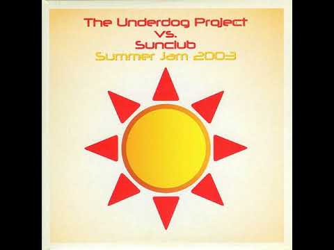 The Sunclub — Summer jam 2003 - Underdog Project vs Sunclub