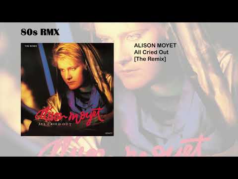Alison Moyet — Alison Moyet - All Cried Out [The Remix]