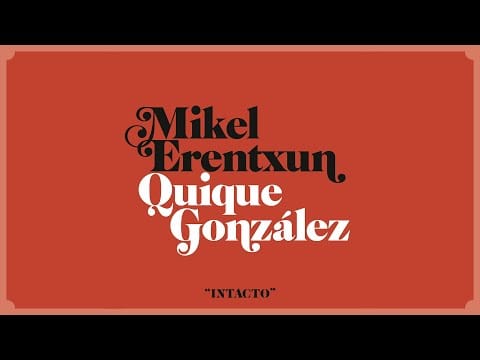 Mikel Erentxun — Mikel Erentxun & Quique González - Intacto (Videoclip Oficial)