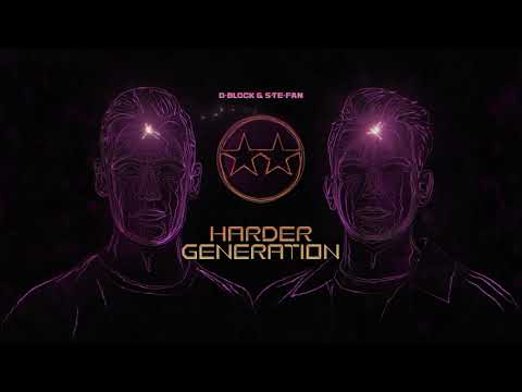 D-Block & S-te-Fan — D-Block & S-te-Fan - Harder Generation (Official Videoclip)