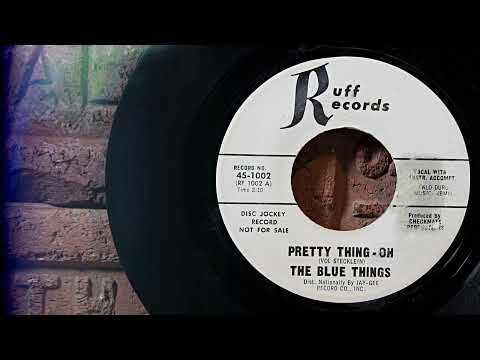 The Blue Things — The Blue Things - Pretty Thing Oh  ...1965
