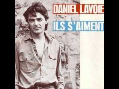 Daniel Lavoie — Daniel Lavoie - Ils S'aiment