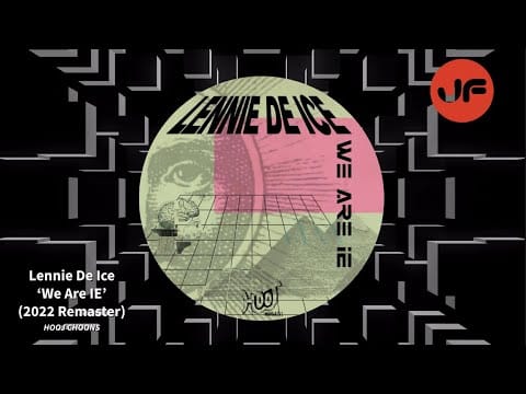 Lennie De Ice — Lennie De Ice - We Are IE [2022 Remaster] (Hooj Choons) ℹ️