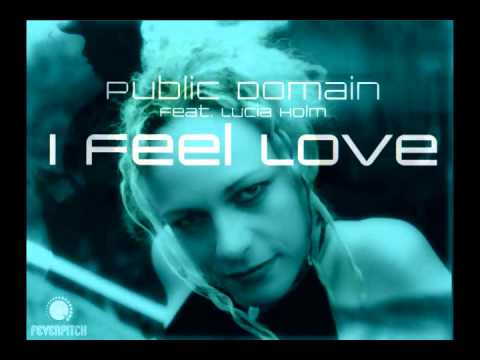 Public Domain — Public Domain Feat. Lucia Holm - I Feel Love (Whelan And Di Scala Remix)